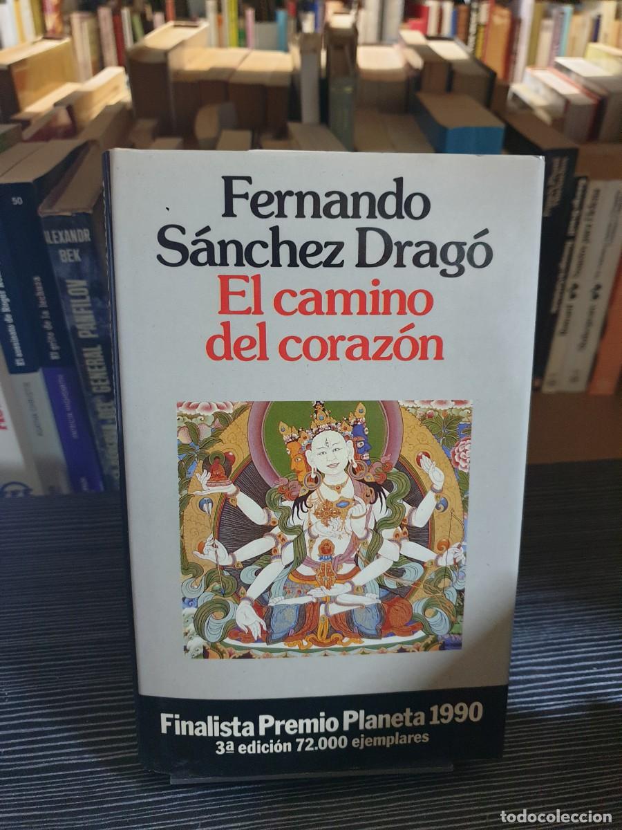 Libros: El camino del coraz&oacute;n Fernando S&aacute;nchez Drag&oacute; Planeta - Foto 1