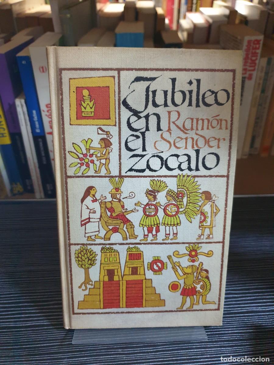 Libros: Jubileo en el Z&oacute;calo Ram&oacute;n J. Sender - Foto 1