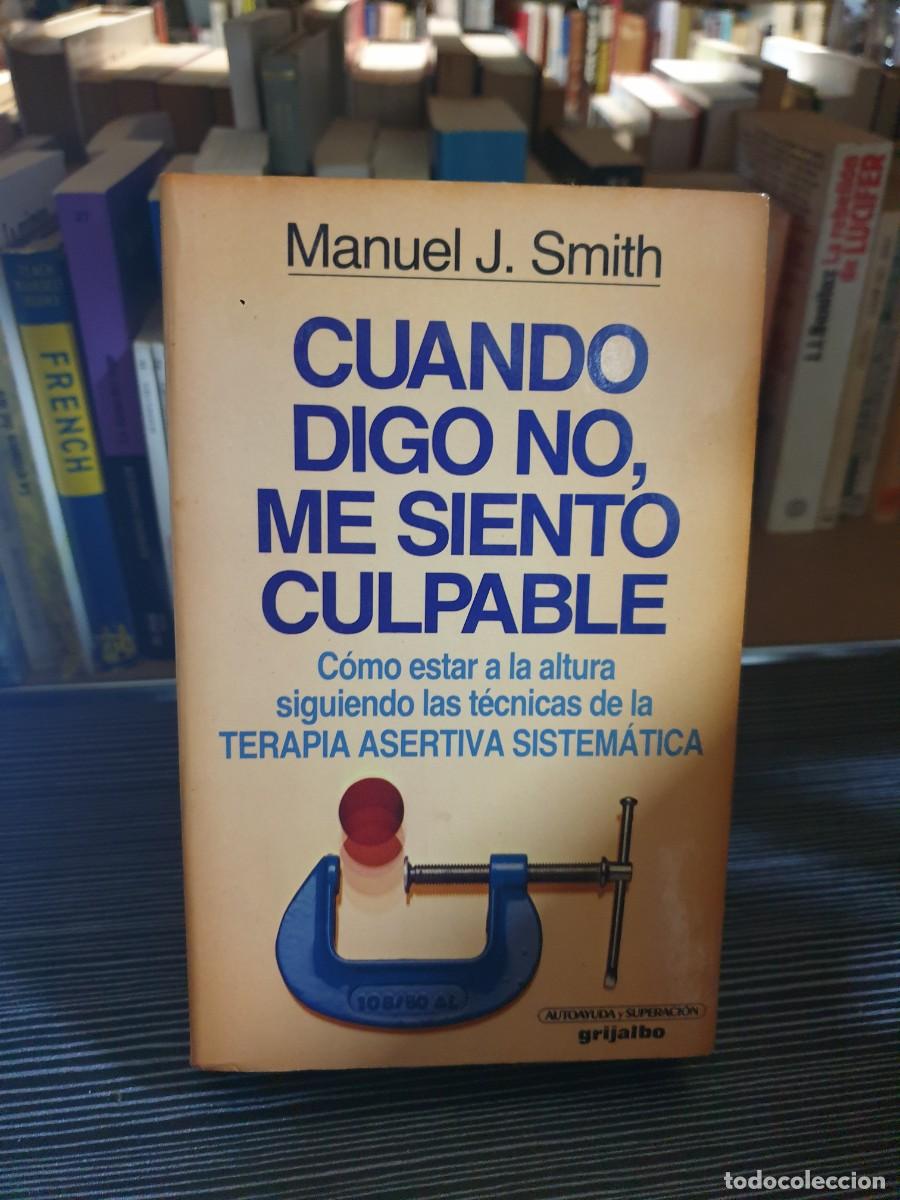 Libros: Cuando digo no, me siento culpable Manuel J. Smith Grijalbo - Foto 1