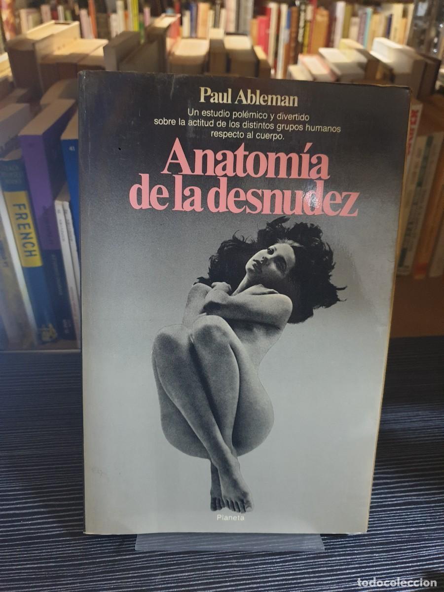 Libros: Anatom&iacute;a de la desnudez Paul Ableman Planeta - Foto 1