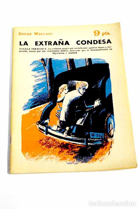 Libros: La extra&ntilde;a condesa: novela policiaca.- Wallace, Edgar