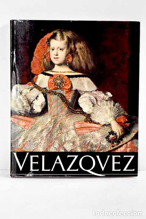 Libros: Vel&aacute;zquez: Ortega y Gasset, Jos&eacute;.- Ortega y Gasset, Jos&eacute;