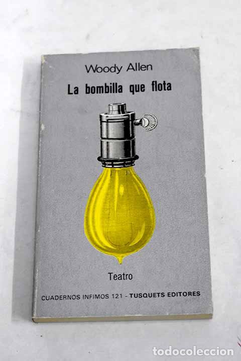 Libros: La bombilla que flota: teatro.- Allen, Woody