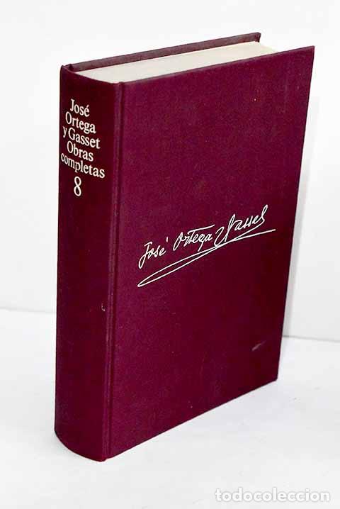 Libros: Obras completas, tomo VIII.- Ortega y Gasset, Jos&eacute;