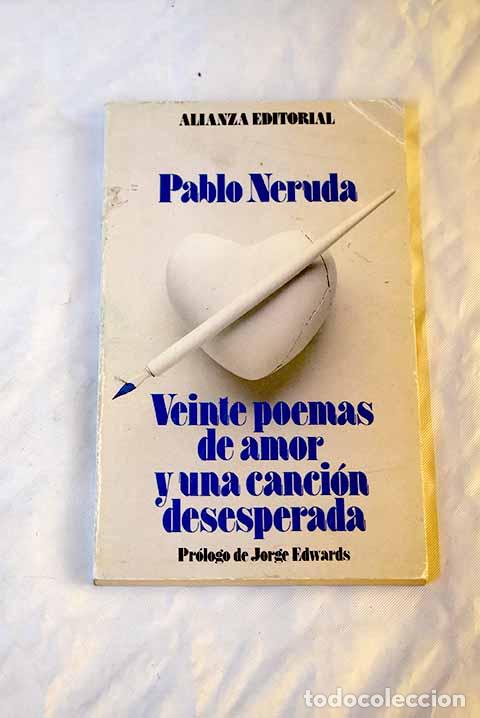 Libros: Veinte poemas de amor y una canci&oacute;n desesperada.- Neruda, Pablo