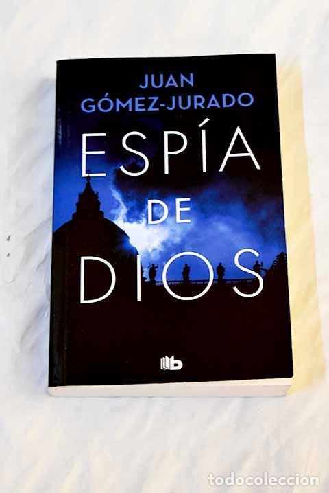 Libros: Esp&iacute;a de Dios: G&oacute;mez-Jurado, Juan.- G&oacute;mez-Jurado, Juan