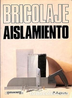 Libros: BRICOLAJE&nbsp;AISLAMIENTO - P. AUGUSTE- tdk286 - Foto 1