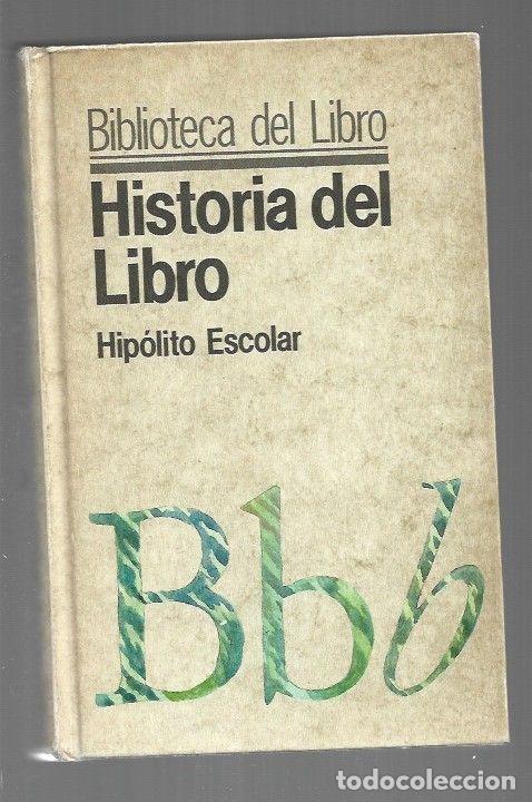 Libros: HISTORIA DEL LIBRO - ESCOLAR, HIPOLITO - Foto 1