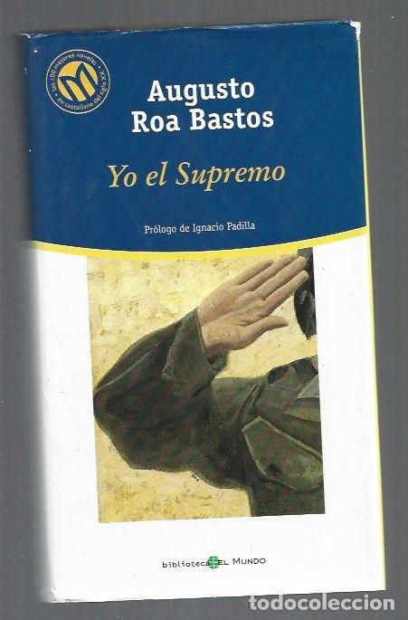 Libros: YO EL SUPREMO - ROA BASTOS, AUGUSTO - Foto 1