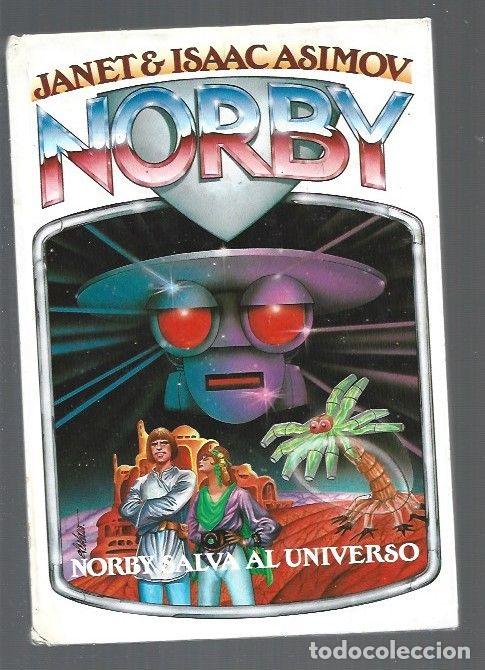 Libros: NORBY SALVA AL UNIVERSO - ASIMOV, JANET & ISAAC