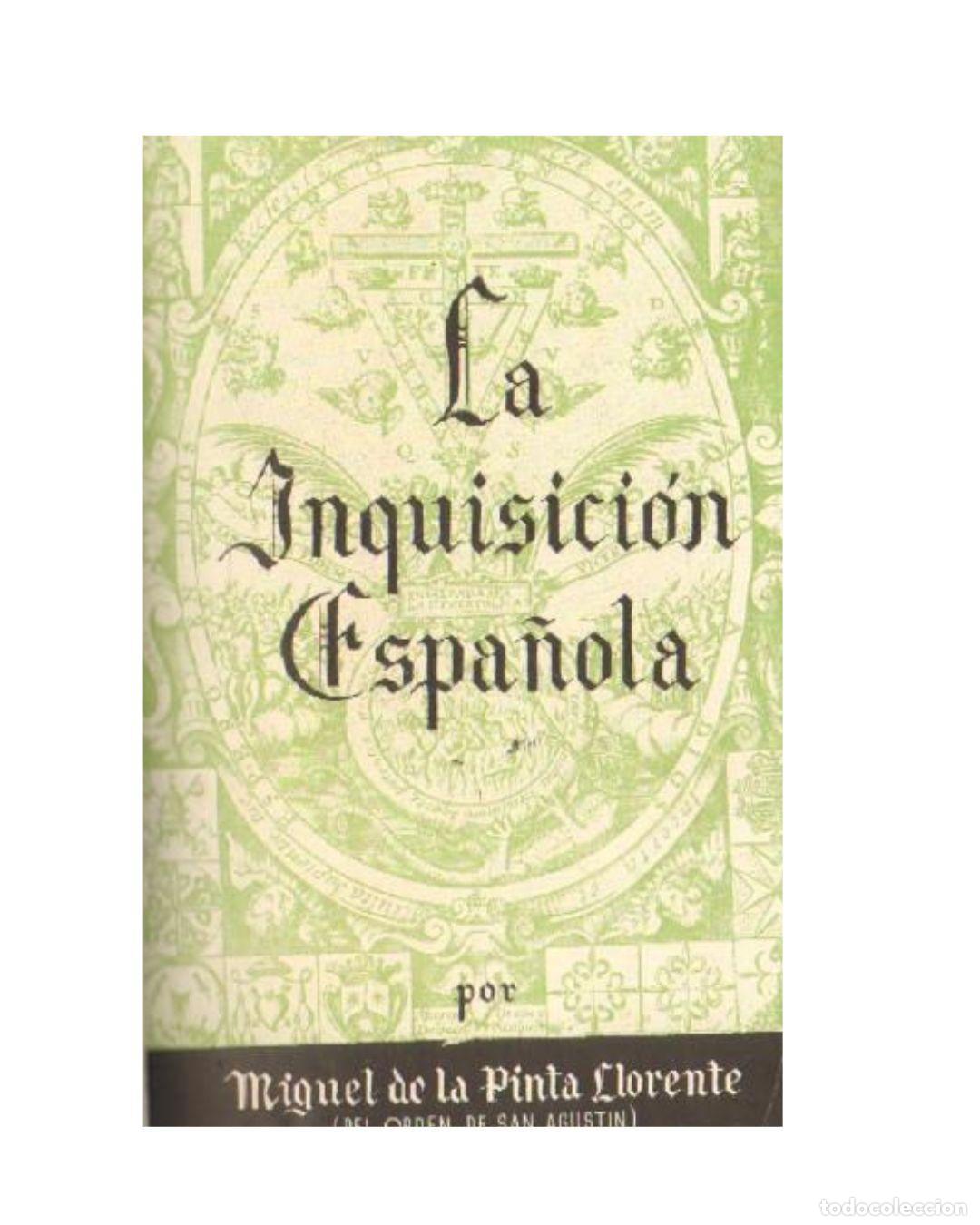 Libros: LA INQUISICION ESPA&Ntilde;OLA - DE LA PINTA LLORENTE, MIGUEL