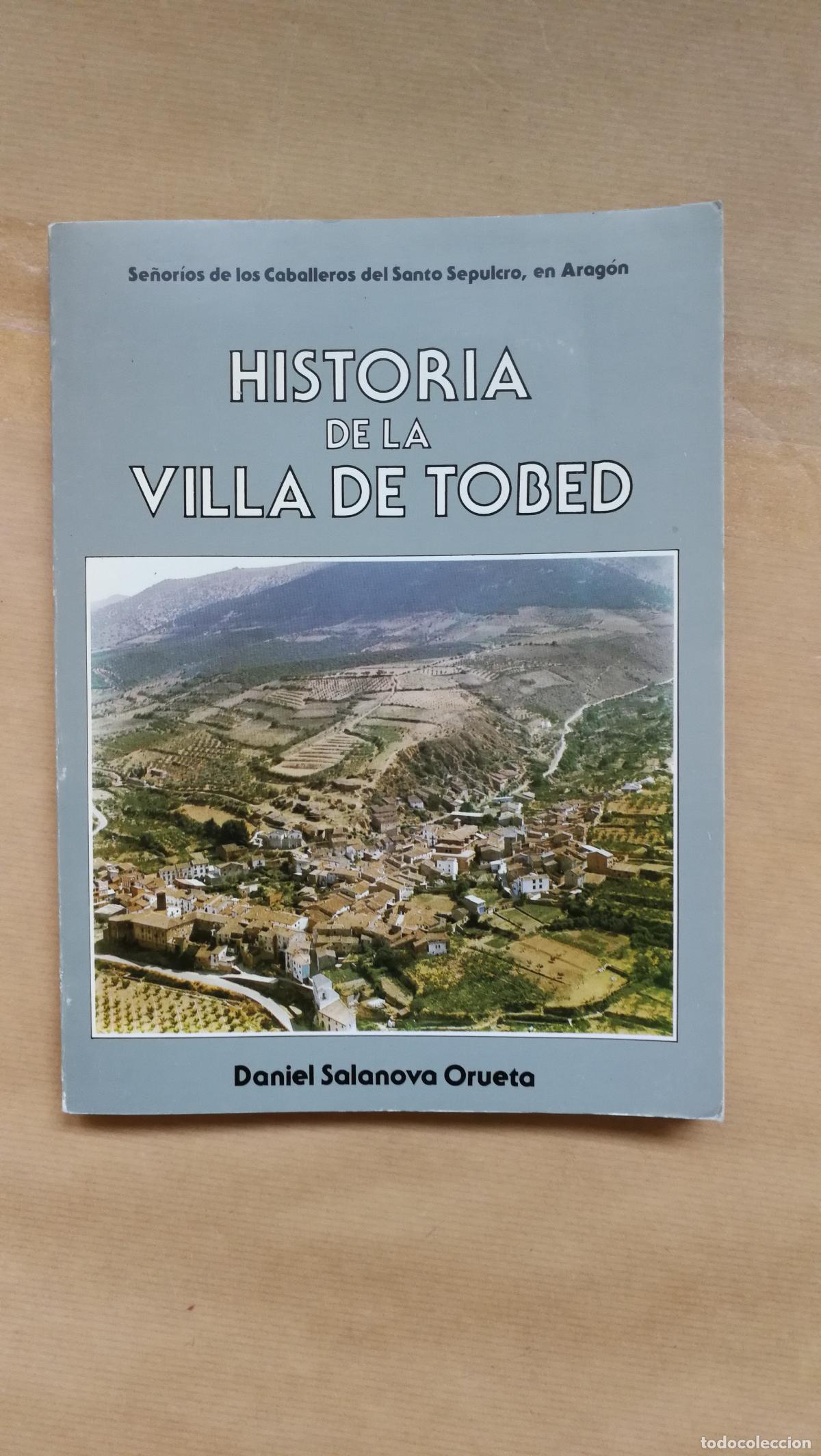 Libros: Historia de la villa de Tobed - Daniel Salanova Orueta.