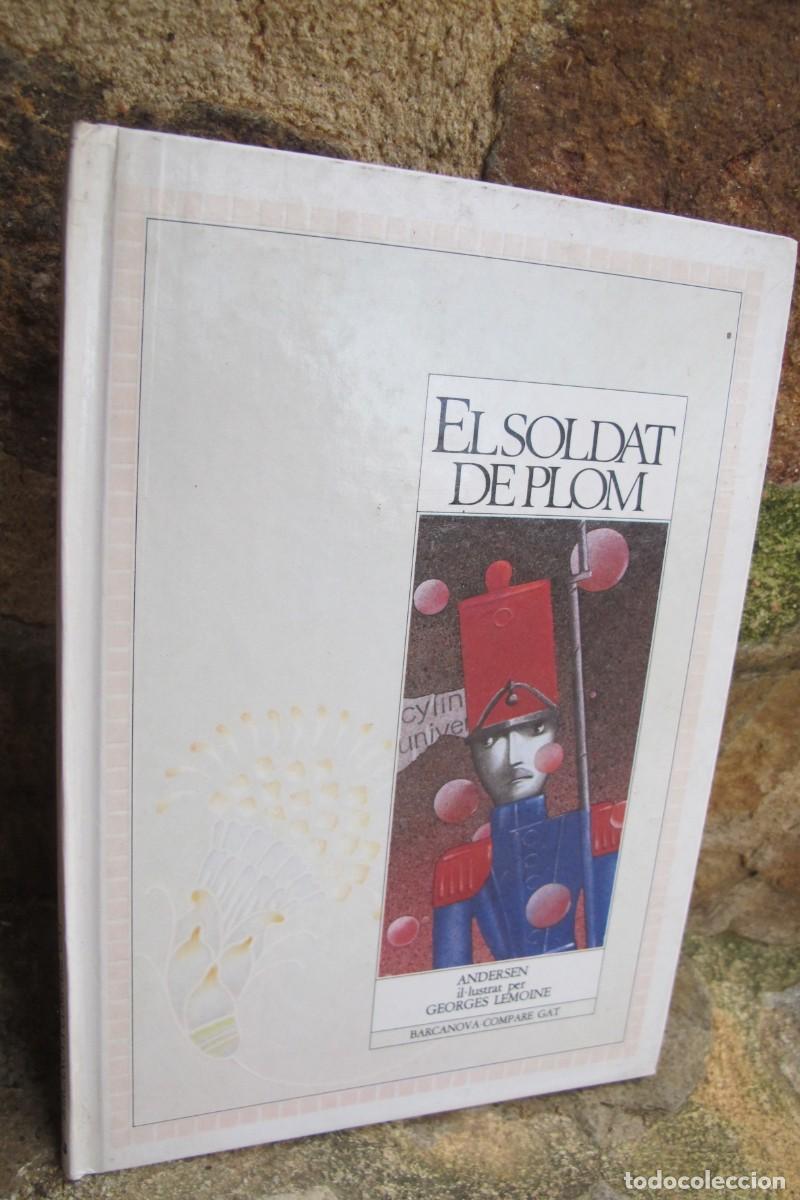 Libros: EL SOLDAT DE PLOM. ANDERSEN IL.LUSTRAT PER GEORGES LEMOINE - Foto 1