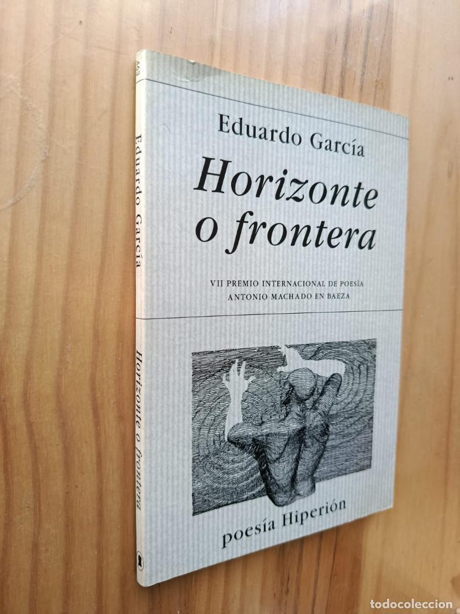 Libros: HORIZONTE O FRONTERA - Eduardo Garc&iacute;a