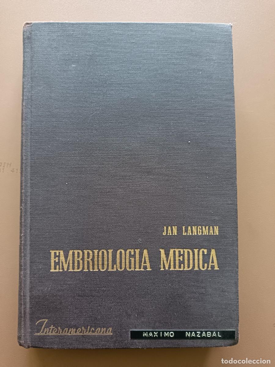 Libros: EMBRIOLOG&Iacute;A M&Eacute;DICA- J. LANGMAN- 1976 - Foto 1