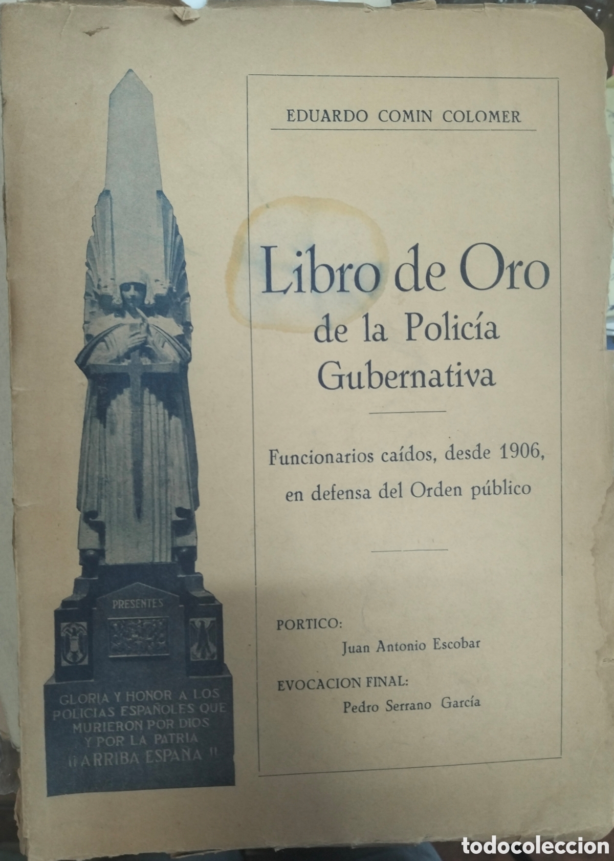 Libri di seconda mano: LIBRO DE ORO DE LA POLICIA GUBERNATIVA. Funcionarios Caidos, desde 1906, en Defensa del Orden Public