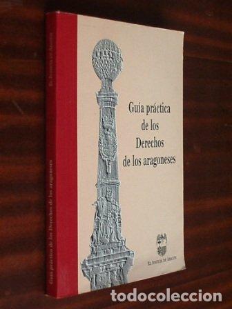 Libros: GU&Iacute;A PR&Aacute;CTICA DE LOS DERECHOS DE LOS ARAGONESES - Foto 1