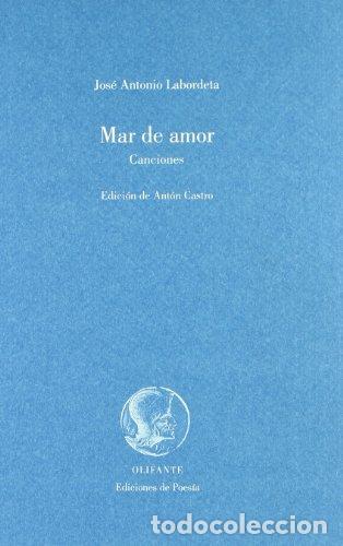 Libros: MAR DE AMOR - LABORDETA, JOS&Eacute; ANTONIO - Foto 1