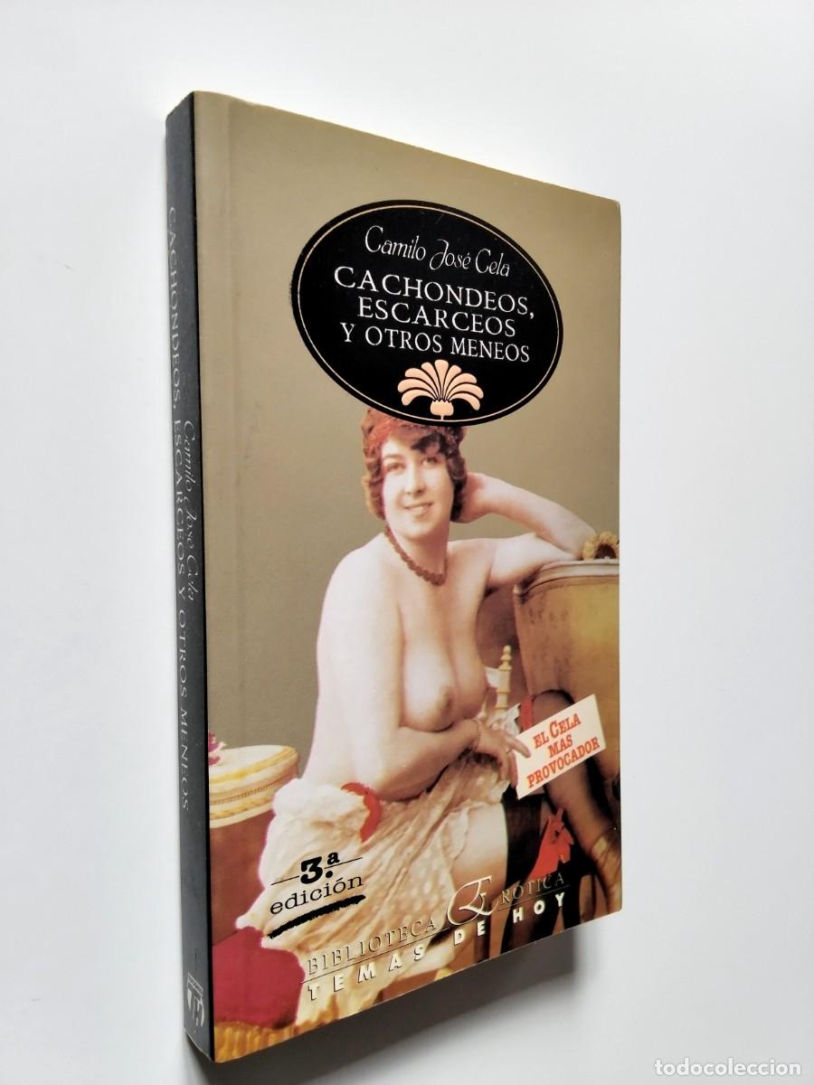 Libros: Camilo Jos&eacute; Cela - Cachondeos, escarceos y otros meneos