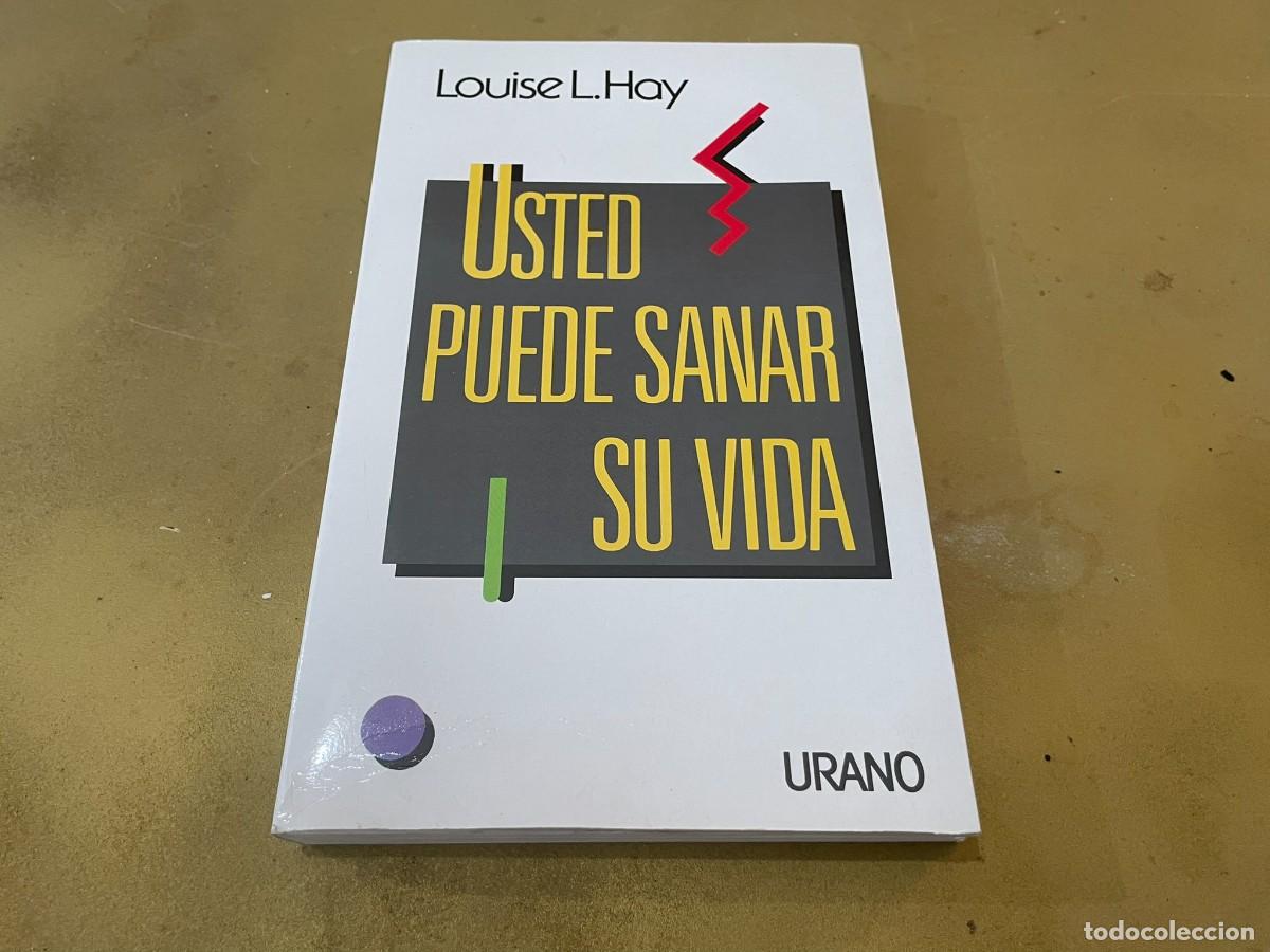 Libros: LIBRO USTED PUEDE SANAR SU VIDA LOUISE L. HAY URANO 230 P&Aacute;GINAS