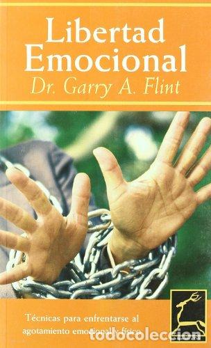 Libros: Libertad emocional - Dr. Garry A. Flint - Foto 1