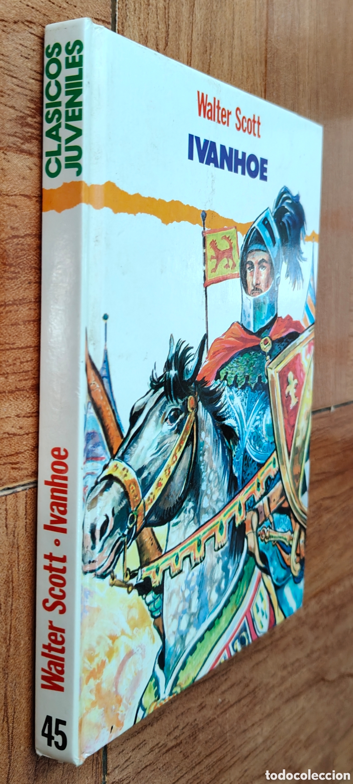 Libros: Cl&aacute;sicos Juveniles: Ivanhoe � N&uacute;mero 45 - Walter Scott - Foto 1