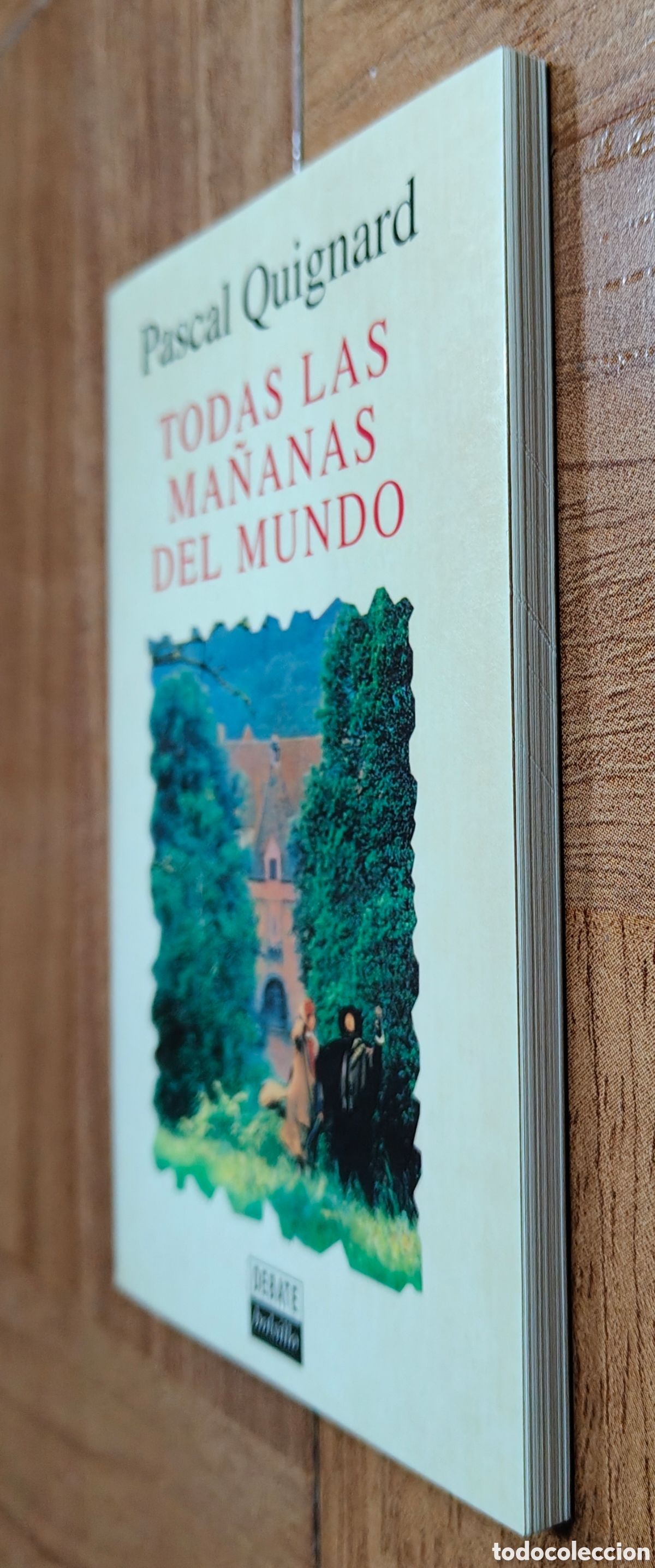 Libros: Todas las ma&ntilde;anas del mundo � Debate Bolsillo - Pascal Quignard - Foto 2