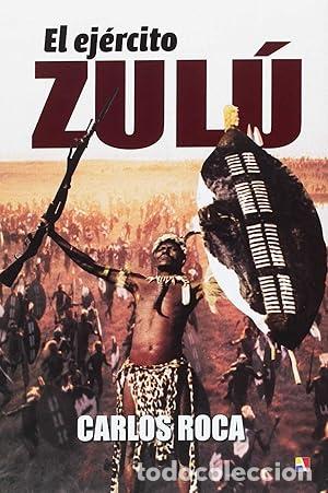Libros: EL EJERCITO ZULU - ROCA, CARLOS - Foto 1