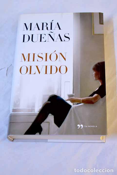 Libros: Misi&oacute;n olvido: Due&ntilde;as, Mar&iacute;a.- Due&ntilde;as, Mar&iacute;a