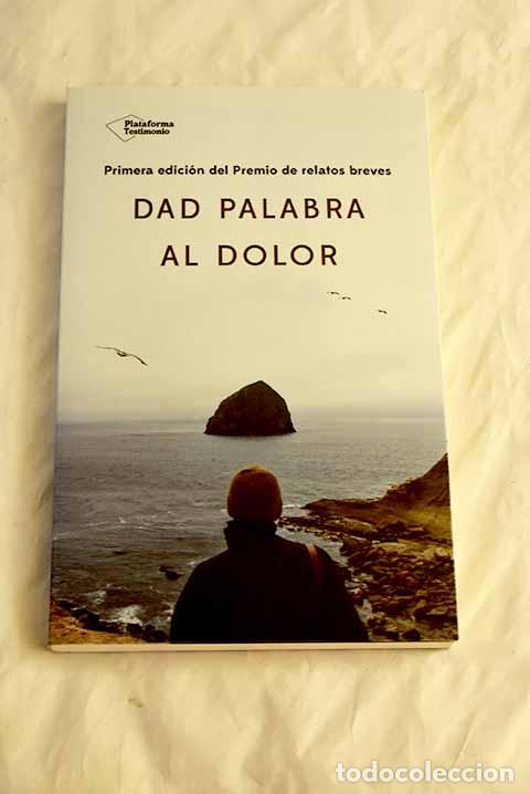 Libros: Dad palabra al dolor: primera edici&oacute;n del premio de relatos breves Dad palabra al dolor