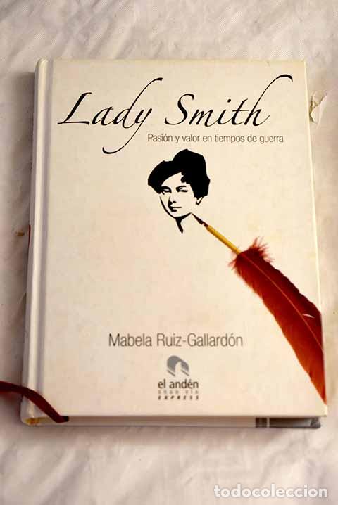 Libros: Lady Smith: la fascinante historia de la hero&iacute;na de Badajoz durante la Guerra de Independencia ...