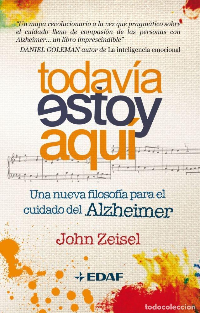 Libros: TODAV&Iacute;A ESTOY AQU&Iacute; - Zeisel, John - Foto 2