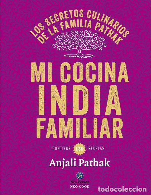 Libros: MI COCINA INDIA FAMILIAR - Pathak, Anjali - Foto 2