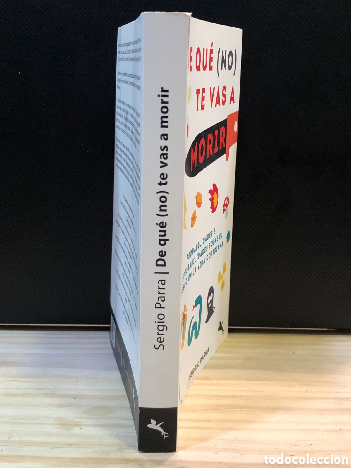 Libros: De qu&eacute; (no) te vas a morir. Probabilidades e improbabilidades sobre el riesgo... - Sergio Parra - Foto 2