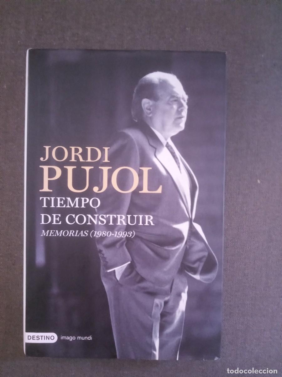 Libros: TIEMPO DE CONSTRUIR Memorias 1980-1993 Jordi Pujol