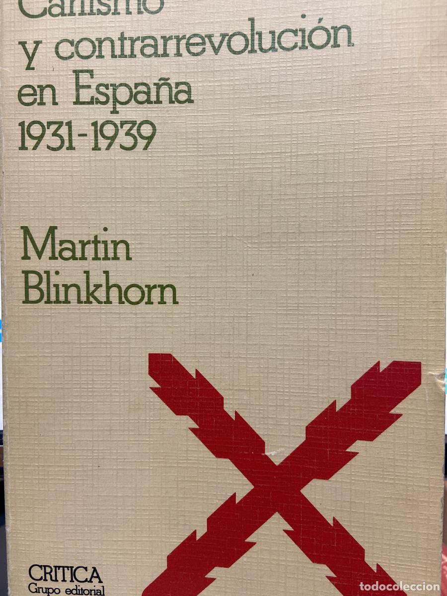 Libros: Carlismo y contrarrevoluci&oacute;n en Espa&ntilde;a. 1931-1939 - Martin Blinkhorn