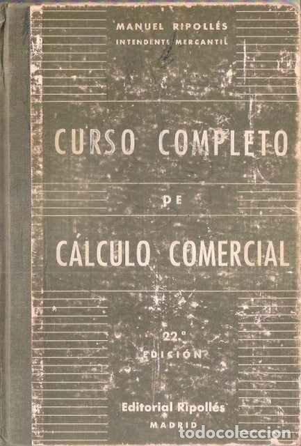 Libros: Curso completo de C&aacute;lculo Comercial - Manuel Ripoll&eacute;s - Foto 1