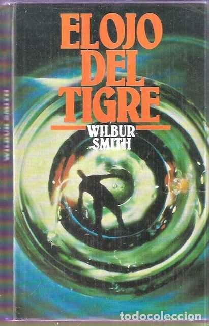 Libros: El ojo del tigre - Smith, Wilbur - Foto 1