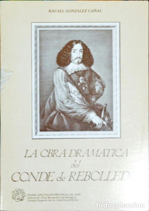 Libros: La obra dram&aacute;tica del Conde de Rebolledo - GONZ&Aacute;LEZ CA&Ntilde;AL, RAFAEL - Foto 1
