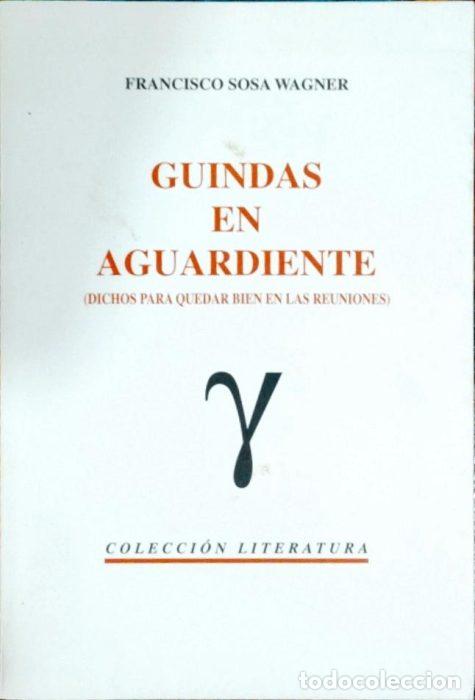 Libri di seconda mano: Guindas en aguardiente (Dichos para quedar bien en la reuniones) - SOSA WARGER, FRANCISCO