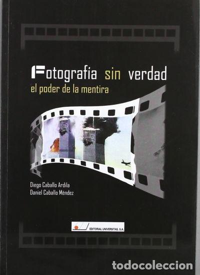 Libros: Fotograf&iacute;a sin verdad- 9788479913427 - Foto 1