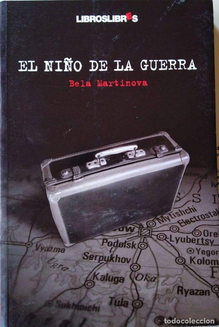 Libros: EL NI&Ntilde;O DE LA GUERRA - Bela Martinova - Foto 1