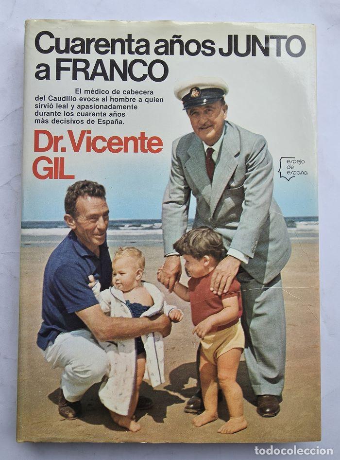 Libros: CUARENTA AN?OS JUNTO A FRANCO - Vicente Gil - Foto 1
