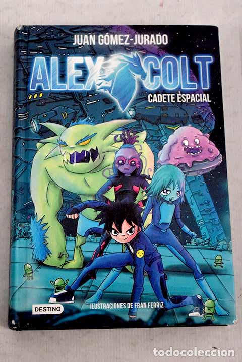 Libros: Cadete espacial: G&oacute;mez-Jurado, Juan.- G&oacute;mez-Jurado, Juan