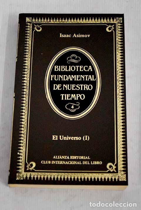 Libros: El universo: de la tierra plana a los qu&aacute;sars, tomo I.- Asimov, Isaac