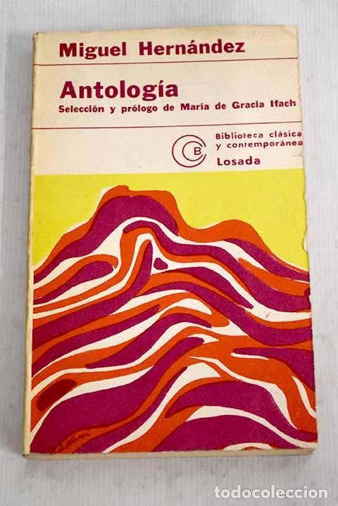 Libros: Antolog&iacute;a: Hern&aacute;ndez, Miguel.- Hern&aacute;ndez, Miguel - Foto 1