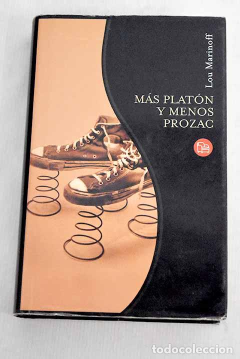 Libros: M&aacute;s Plat&oacute;n y menos Prozac.- Marinoff, Lou