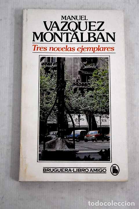 Libros: Tres novelas ejemplares.- V&aacute;zquez Montalb&aacute;n, Manuel - Foto 1