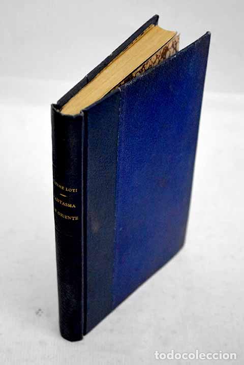 Libros: Fantasma de Oriente: Loti, Pierre.- Loti, Pierre - Foto 1
