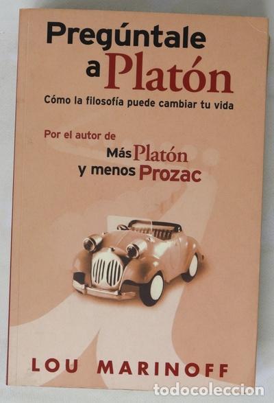 Libros: Preg&uacute;ntale a Plat&oacute;n c&oacute;mo la filosof&iacute;a puede cambiar tu vida
